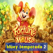 bluey temporada 2